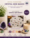 Crystal Foundations:  Volume 3:  Crystal Grid Basics